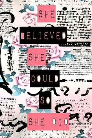 Cover of She Believed She Could So She Did