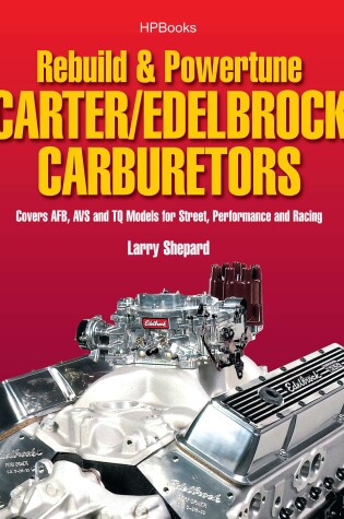 Cover of Rebuild & Powertune Carter/edelbrock Carburetors
