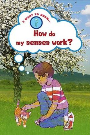 Cover of How Do My Senses Work?