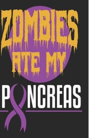 Cover of Zombies Ate My Pancreas