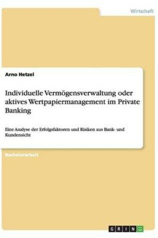 Cover of Individuelle Vermögensverwaltung oder aktives Wertpapiermanagement im Private Banking