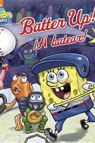 Cover of Batter Up!/¡a Batear!(spongebob Squarepants)