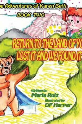 Cover of Return to the Land of You Lost it and We Found it