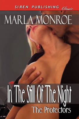 Book cover for In the Still of the Night [The Protectors 2] (Siren Publishing Classic)