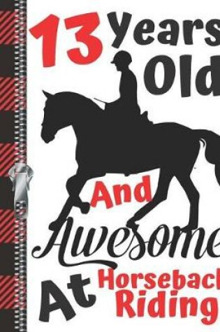 Cover of 13 Years Old And Awesome At Horseback Riding