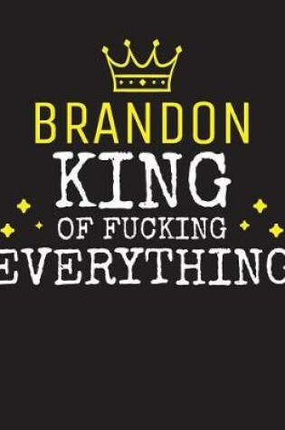 Cover of BRANDON - King Of Fucking Everything