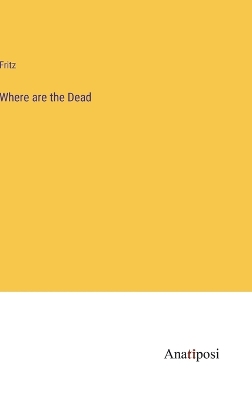 Book cover for Where are the Dead