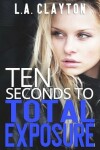 Book cover for Ten Seconds to Total Exposure