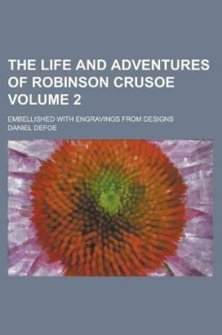 Cover of The Life and Adventures of Robinson Crusoe (V. 2)