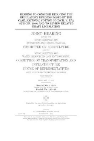 Cover of Hearing to consider reducing the regulatory burdens posed by the case, National Cotton Council v. EPA (6th Cir. 2009) and to review related draft legislation