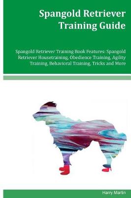 Book cover for Spangold Retriever Training Guide Spangold Retriever Training Book Features