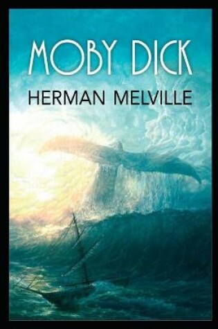 Cover of Moby-Dick Annotated And Illustrated Book
