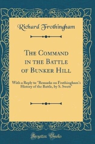 Cover of The Command in the Battle of Bunker Hill