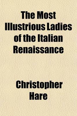 Book cover for The Most Illustrious Ladies of the Italian Renaissance