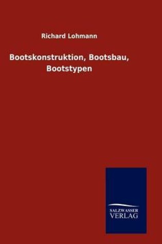 Cover of Bootskonstruktion, Bootsbau, Bootstypen