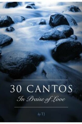 Cover of 30 Cantos in Praise of Love