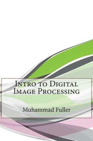 Cover of Intro to Digital Image Processing