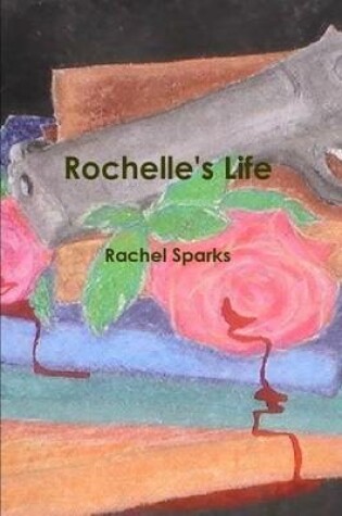 Cover of Rochelle's Life