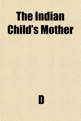 Book cover for The Indian Child's Mother