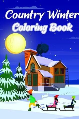 Cover of Country Winter Coloring Book