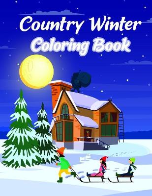 Book cover for Country Winter Coloring Book