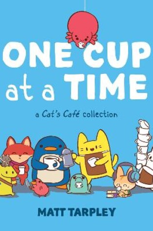 Cover of One Cup at a Time