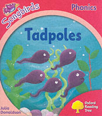 Book cover for Oxford Reading Tree: Stage 4: Songbirds: Tadpoles