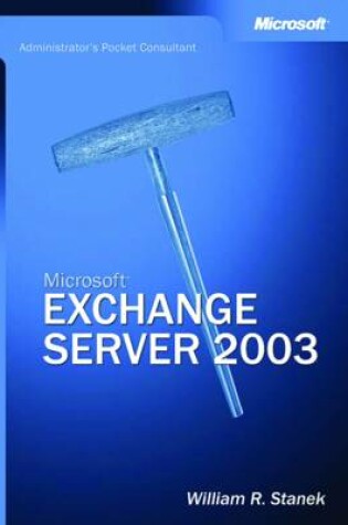 Cover of Microsoft Exchange Server 2003 Administrator's Pocket Consultant