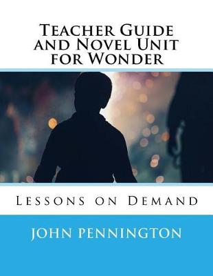 Cover of Teacher Guide and Novel Unit for Wonder