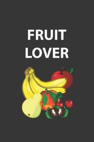 Cover of Fruit Lover Notebook