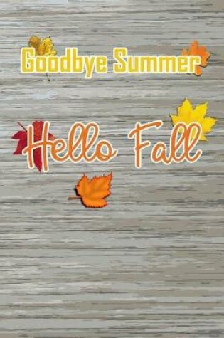 Cover of Goodbye Summer, Hello Fall