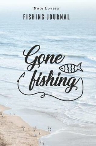 Cover of Gone Fishing - Fishing Journal