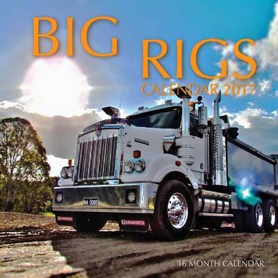 Book cover for Big Rigs Calendar 2017