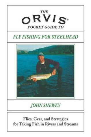 Cover of The Orvis Pocket Guide to Fly Fishing for Steelhead