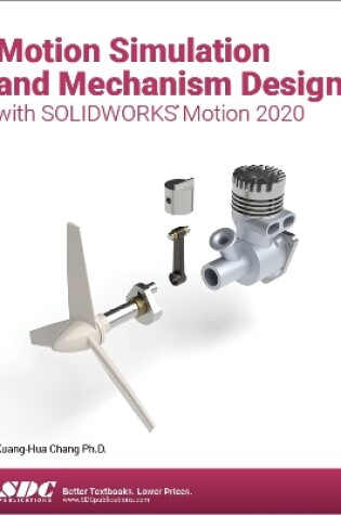 Cover of Motion Simulation and Mechanism Design with SOLIDWORKS Motion 2020