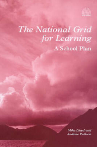 Cover of The National Grid for Learning - A School Plan