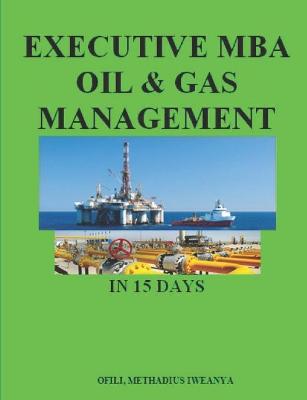 Cover of Executive MBA Oil & Gas Management in 15 days