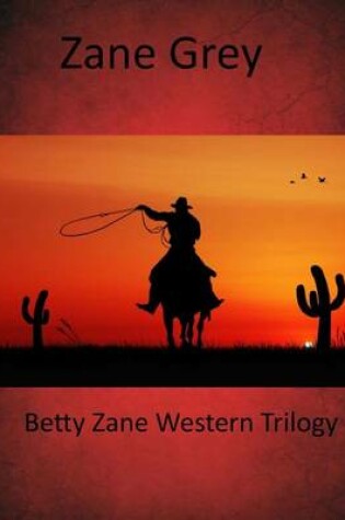 Cover of Betty Zane Western Trilogy