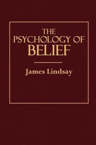 Cover of The Psychology of Belief