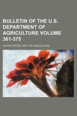 Cover of Bulletin of the U.S. Department of Agriculture Volume 361-375
