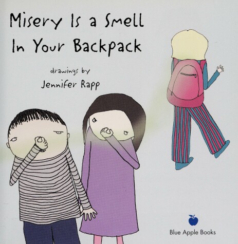 Book cover for Misery is a Smell in Your Backpack