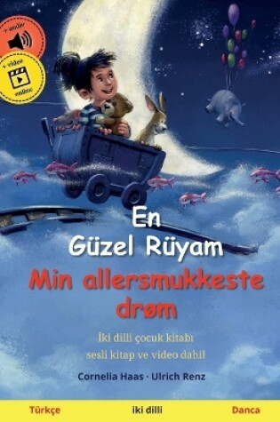 Cover of En Güzel Rüyam - Min allersmukkeste drøm (Türkçe - Danca)
