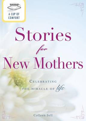 Book cover for A Cup of Comfort Stories for New Mothers