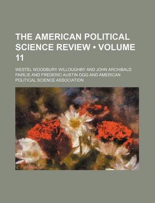 Book cover for The American Political Science Review (Volume 11)