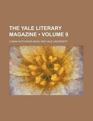 Book cover for The Yale Literary Magazine (Volume 9)