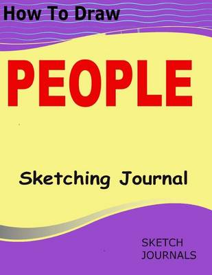 Book cover for How to Draw People Sketching Journal