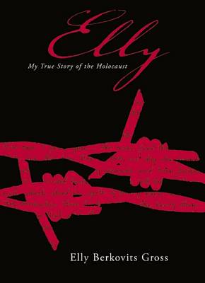 Cover of Elly: My True Story of the Holocaust