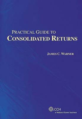 Book cover for Practical Guide to Consolidated Returns