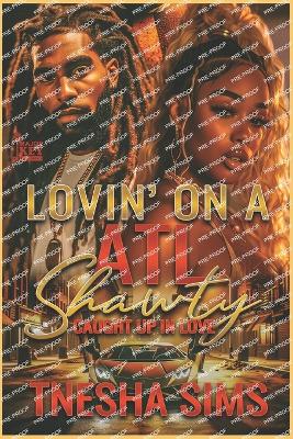 Book cover for Lovin' On A ATL Shawty