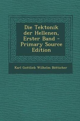 Cover of Die Tektonik Der Hellenen, Erster Band